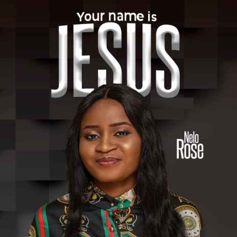 Your name is Jesus