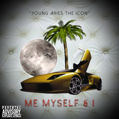 Me Myself & I | Boomplay Music