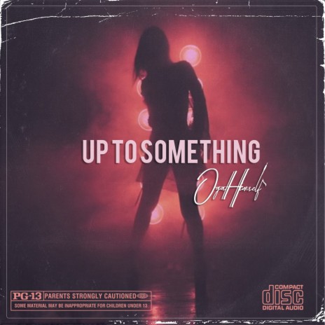 Up to Something | Boomplay Music