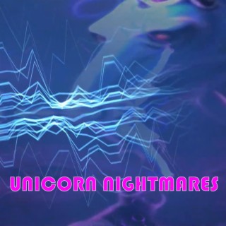 Unicorn Nightmares)