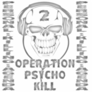 Operation Psycho Kill 2
