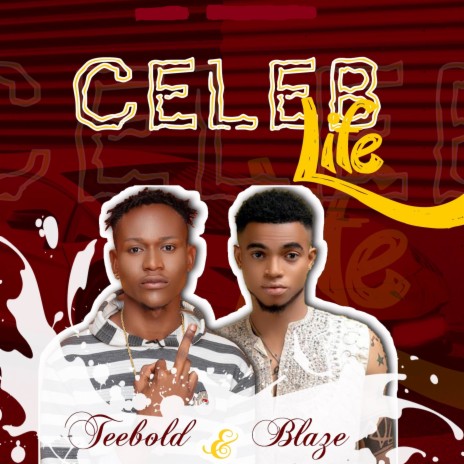 Celeb Life ft. Teebold | Boomplay Music