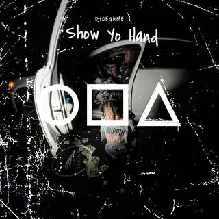 Show Yo Hand