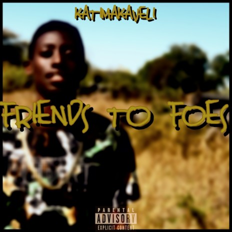 Friends to Foes | Boomplay Music