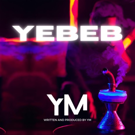 Yebeb | Boomplay Music