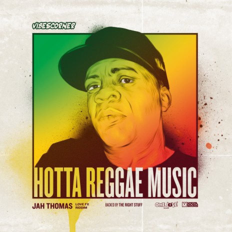 Hotta Reggae Music (Love Fx Riddim) ft. VibesCorner Crew | Boomplay Music