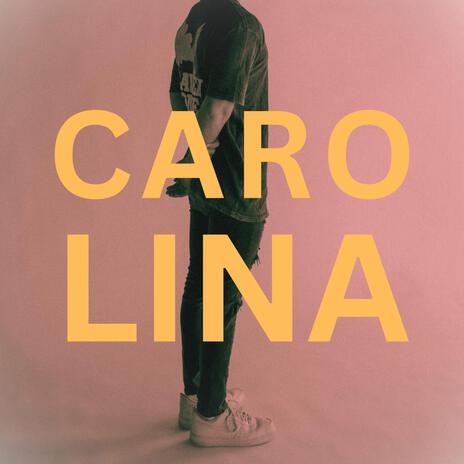 CAROLINA | Boomplay Music