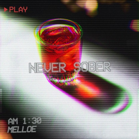 Never Sober | Boomplay Music