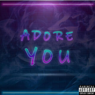 Adore You