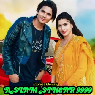 Aslam singar 9999