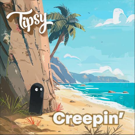 Creepin' | Boomplay Music