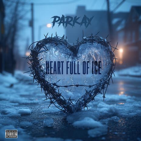 Heart Full Of Ice | Boomplay Music