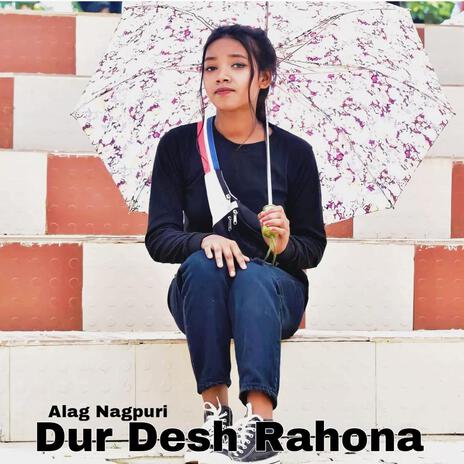 Dur Desh Rahona | Boomplay Music