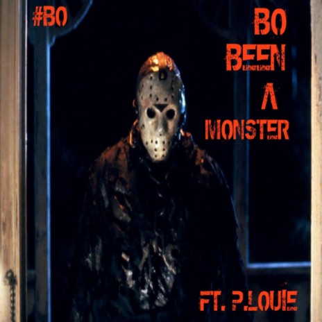Bo Been A Monster ft. P. Louie | Boomplay Music