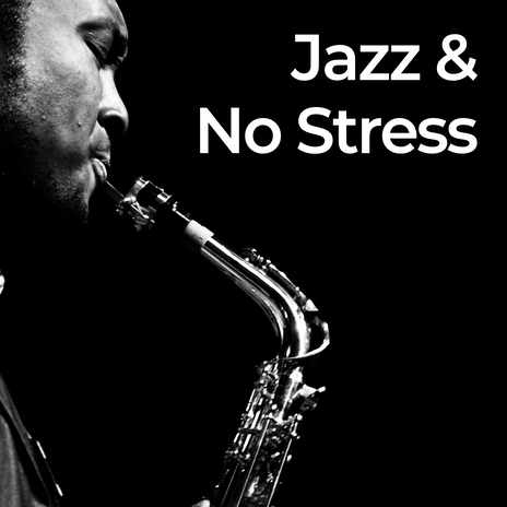 No Stress Jazz | Boomplay Music