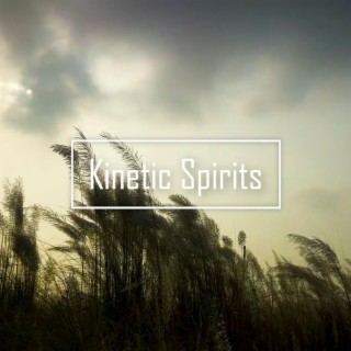 Kinetic Spirits