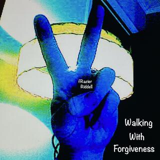 Walking With Forgiveness lyrics | Boomplay Music