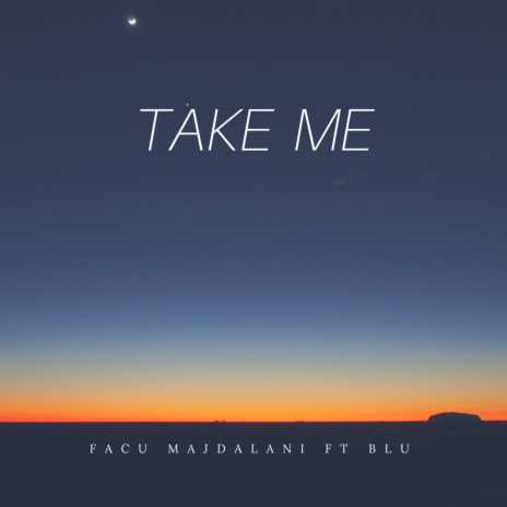 Take Me ft. Blu | Boomplay Music