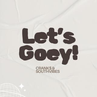 Let's Goey!