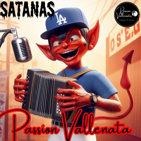 SATANAS -PASSION VALLENATA | Boomplay Music