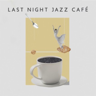 Last Night Jazz Café – Soothing Sounds of Saxophone and Piano, Romantic Dinner, Bar Background