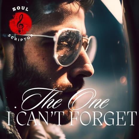 The One I Can’t Forget | Boomplay Music