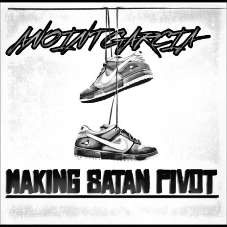 Making Satan Pivot | Boomplay Music