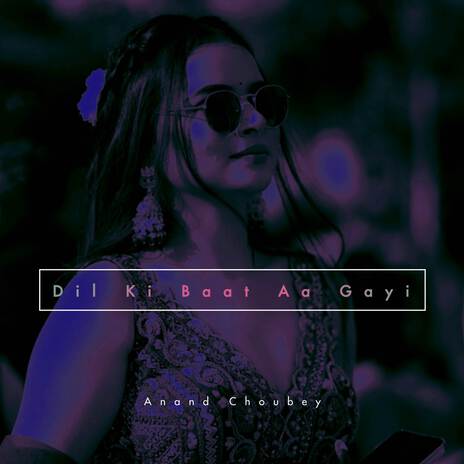 Dil Ki Baat Aa Gayi | Boomplay Music