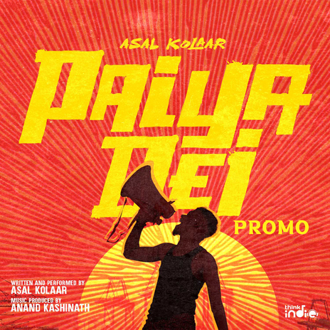 Paiya Dei Promo (From Think Indie) ft. Anand Kashinath | Boomplay Music