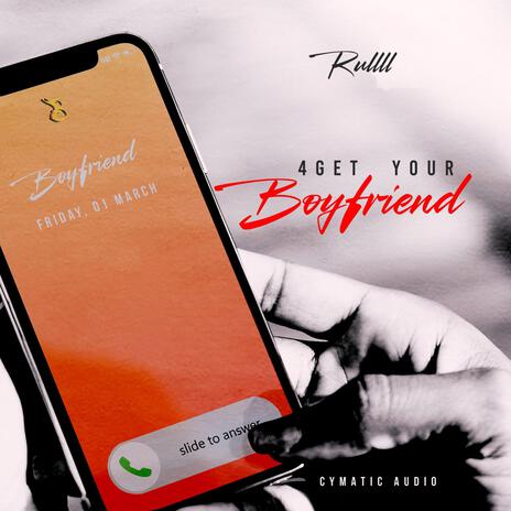 4get Your Boyfriend ft. Cymatic Audio | Boomplay Music