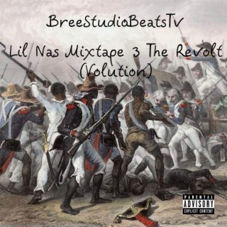 Lil Nas Mixtape 3 the Revolt (volution)