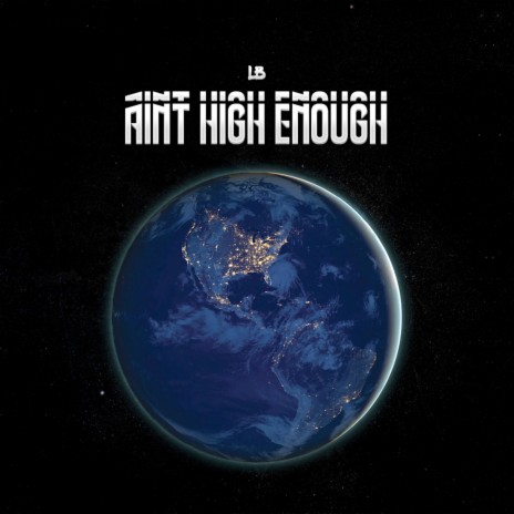Ain't High Enough | Boomplay Music