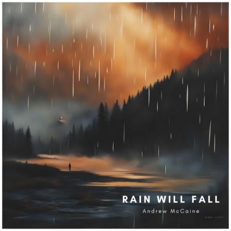 Rain Will Fall ft. Jacob Wherley | Boomplay Music
