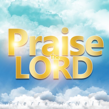 Praise the Lord | Boomplay Music