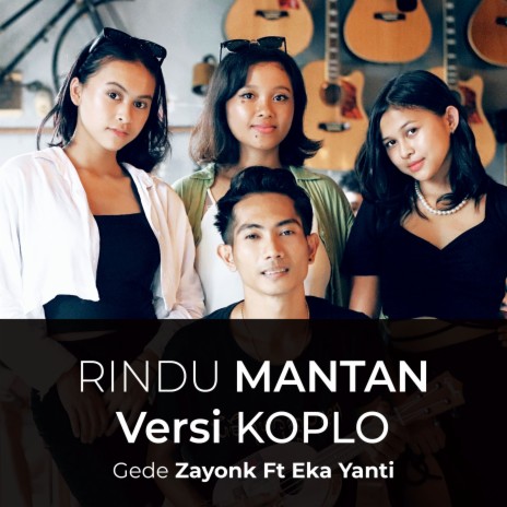 Rindu Mantan Koplo ft. Eka Yanti | Boomplay Music