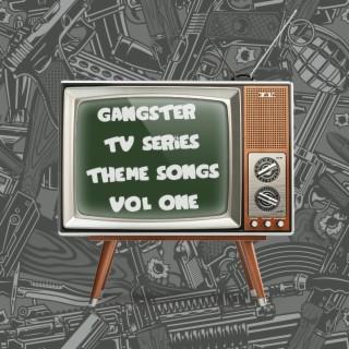 Gangster TV Series Themes, Vol. 1