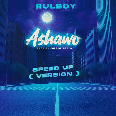 Ashawo (Speed up) | Boomplay Music