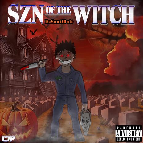 SZN of The Witch | Boomplay Music