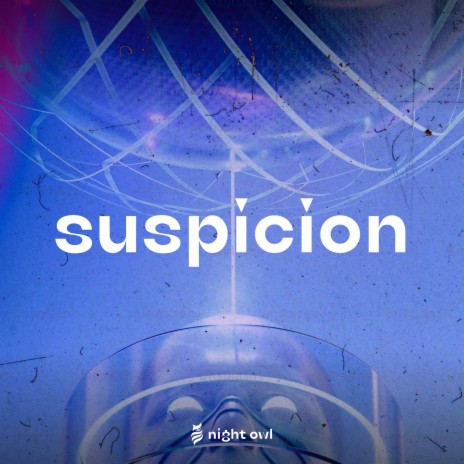 Suspicion | Boomplay Music