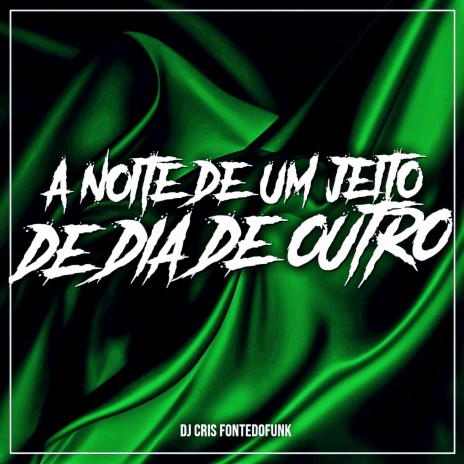 A Noite de um jeito de Dia de Outro | Boomplay Music