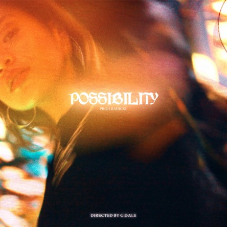 POSSIBILITY | Boomplay Music