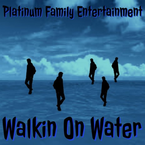 Walkin On Water ft. PFE | Boomplay Music