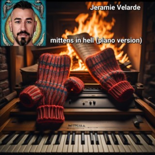 (Piano) Mittens In Hell lyrics | Boomplay Music