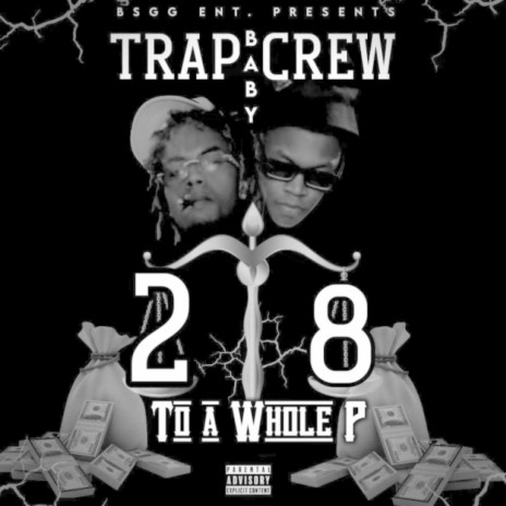 28 To A Whole P ft. Trapbaby Huncho | Boomplay Music