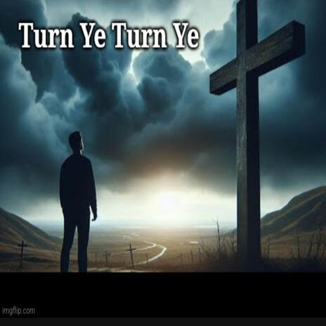 Turn Ye Turn Ye | Boomplay Music