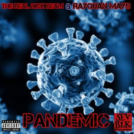 Pandemic ft. Rayquan Mays | Boomplay Music