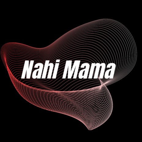 Nahi Mama