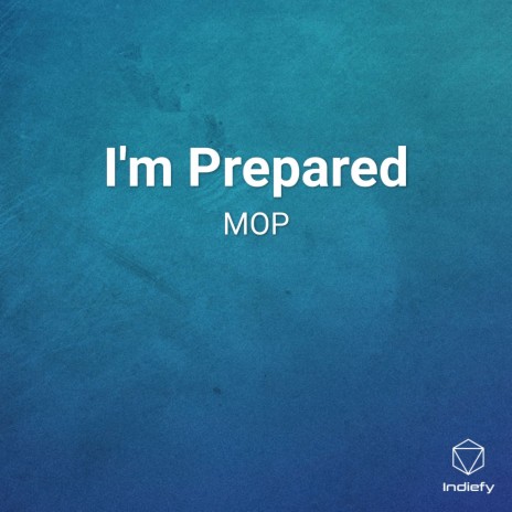 I'm Prepared | Boomplay Music