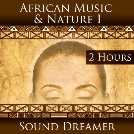 African Music and Nature I (2 Hours) | Boomplay Music