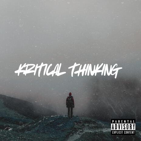 Kritical Thinking | Boomplay Music